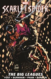Scarlet Spider : The Big Leagues cover image cdn