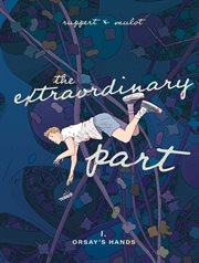 The Extraordinary Part Book One: Orsay's Hands : Orsay's Hands cover image cdn