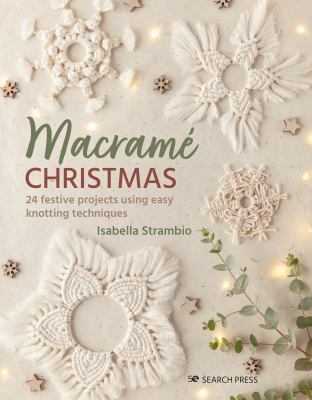 Macramé Christmas : 24 festive projects using easy knotting techniques  cover image cdn