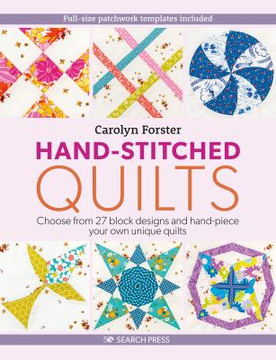Hand-stitched quilts : choose from 27 block designs and hand-piece your own unique quilts  cover image cdn