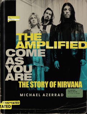 The amplified come as you are : the story of Nirvana  cover image cdn