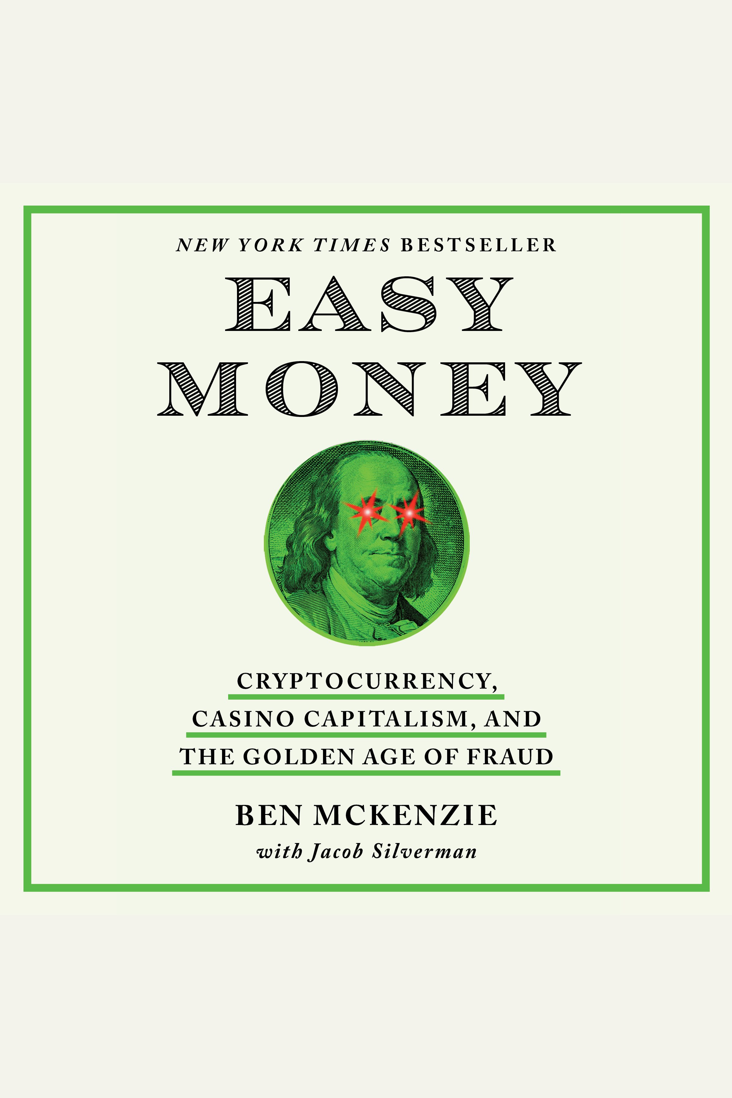 Easy Money Cryptocurrency, Casino Capitalism, and the Golden Age of Fraud cover image cdn