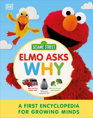 Elmo asks why : a first encyclopedia for growing minds  cover image cdn