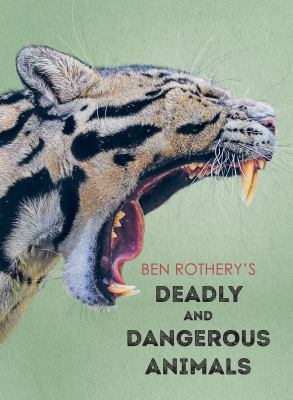 Ben Rothery's deadly and dangerous animals cover image cdn