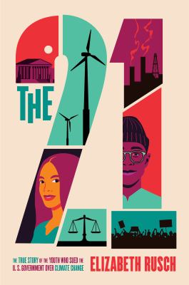The 21 : the true story of the youth who sued the US government over climate change  cover image cdn