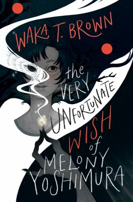 The very unfortunate wish of Melony Yoshimura  cover image cdn