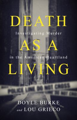 Death as a living : investigating murder in the American heartland  cover image cdn