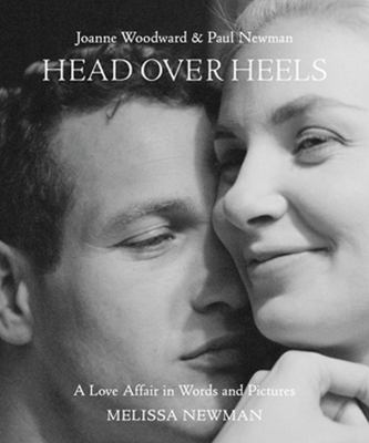 Head over heels : Joanne Woodward and Paul Newman : a love affair in words and pictures  cover image cdn