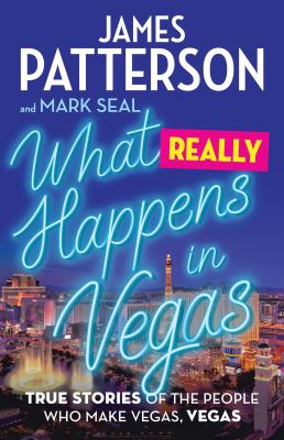 What really happens in Vegas : true stories of the people who make Vegas, Vegas  cover image cdn