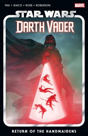 Star Wars: Darth Vader by Greg Pak : Darth Vader by Greg Pak Vol. 6 cover image cdn