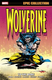 Wolverine Epic Collection: To the Bone : To the Bone cover image cdn