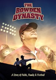 The Bowden Dynasty: A Story of Faith, Family & Football cover image cdn