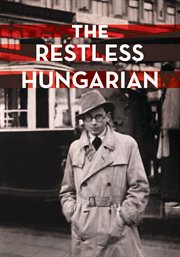 The Restless Hungarian : A Journey Across Three Continents and Four Generations, From Kristallnacht to the Atomic Age, From M cover image cdn