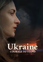 Ukraine: Courage to Stand cover image cdn
