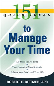 151 Quick Ideas to Manage Your Time : 151 Quick Ideas cover image cdn