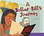 A Dollar Bill's Journey : Follow It! cover image cdn