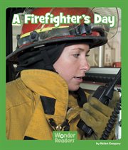 A Firefighter's Day : Wonder Readers Early Level cover image cdn