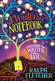 A writer's notebook : unlocking the writer within you cover image cdn