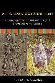 An Order Outside Time : A Jungian View of the Higher Self from Egypt to Christ cover image cdn