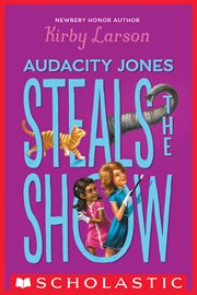 Audacity Jones Steals the Show : Audacity Jones cover image cdn