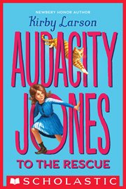 Audacity Jones to the Rescue : Audacity Jones cover image cdn