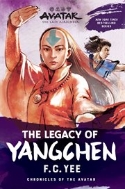Avatar, the Last Airbender: The Legacy of Yangchen : The Legacy of Yangchen cover image cdn
