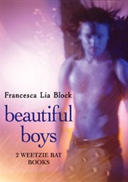 Beautiful boys : two Weetzie Bat books cover image cdn