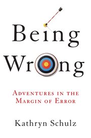 Being wrong : adventures in the margin of error cover image cdn