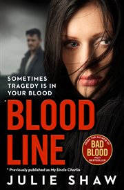 Blood Line: Sometimes Tragedy Is in Your Blood : Sometimes Tragedy Is in Your Blood cover image cdn