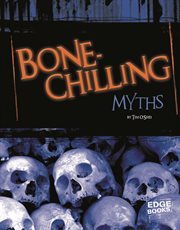 Bone-Chilling Myths : Chilling Myths cover image cdn