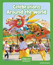 Celebrations Around the World : Wonder Readers Early Level cover image cdn