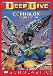 Cephalox the Cyber Squid : Deep Dive cover image cdn
