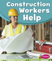 Construction Workers Help : Our Community Helpers cover image cdn