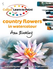 Country Flowers in Watercolour : Collins Learn to Paint cover image cdn