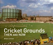 Cricket Grounds Then and Now (Then and Now) cover image cdn