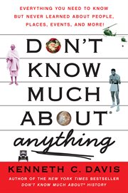 Don't know much about anything : [everything you need to know but never learned about people, places, events, and more!] cover image cdn