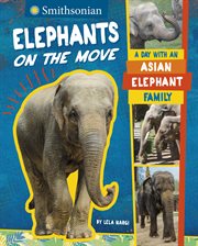 Elephants on the Move : A Day with an Asian Elephant Family cover image cdn