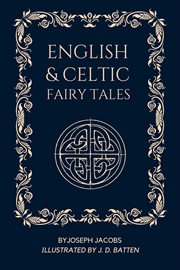English and Celtic Fairy Tales : Illustrated - Easy To Read Layout cover image cdn