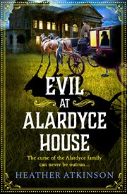 Evil at Alardyce House : Alardyce cover image cdn