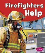 Firefighters Help : Our Community Helpers cover image cdn