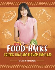 Food Hacks : Tricks that Add Flavor and Flair cover image cdn