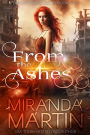 From the Ashes: A Paranormal Urban Fantasy Shifter Romance : A Paranormal Urban Fantasy Shifter Romance cover image cdn