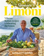 Gennaro's Limoni: Vibrant Italian Recipes Celebrating the Lemon : Vibrant Italian Recipes Celebrating the Lemon cover image cdn