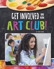 Get Involved in an Art Club! : Join the Club cover image cdn