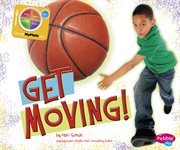 Get Moving! : What's on MyPlate? cover image cdn