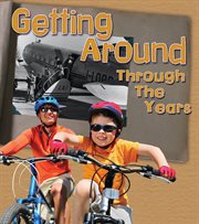 Getting Around Through the Years : How Transportation Has Changed in Living Memory cover image cdn