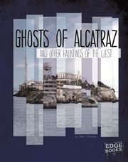 Ghosts of Alcatraz and Other Hauntings of the West : Haunted America (Capstone) cover image cdn