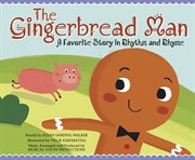 Gingerbread Man : A Favorite Story in Rhythm and Rhyme cover image cdn