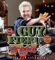 Guy Fieri food : more than 150 off-the-hook recipes cover image cdn