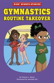 Gymnastics Routine Takeover : Kids' Sports Stories cover image cdn
